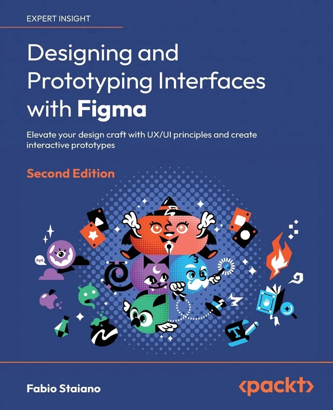 Designing and Prototyping Interfaces with Figma: Elevate your design craft with UX/UI principles and create interactive prototypes - Image 1