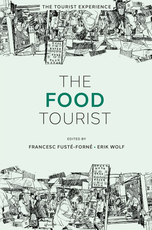 The Food Tourist (The Tourist Experience)