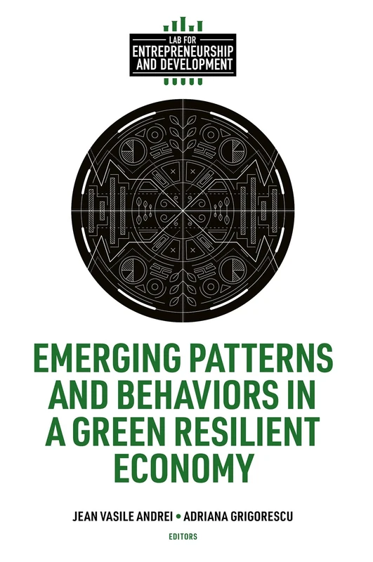 Emerging Patterns and Behaviors in a Green Resilient Economy (Lab for Entrepreneurship and Development)