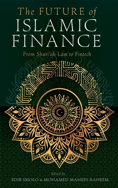 The Future of Islamic Finance: From Shari’ah Law to Fintech