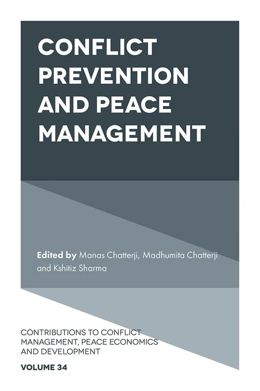 Conflict Prevention and Peace Management: 34 (Contributions to Conflict Management, Peace Economics and Development, 34)