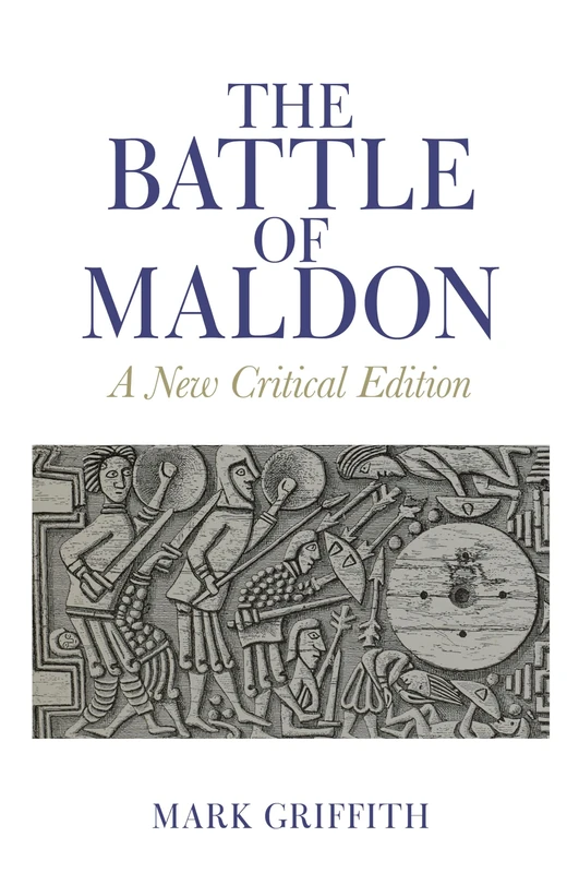 The Battle of Maldon: A New Critical Edition (Exeter Medieval Texts and Studies)