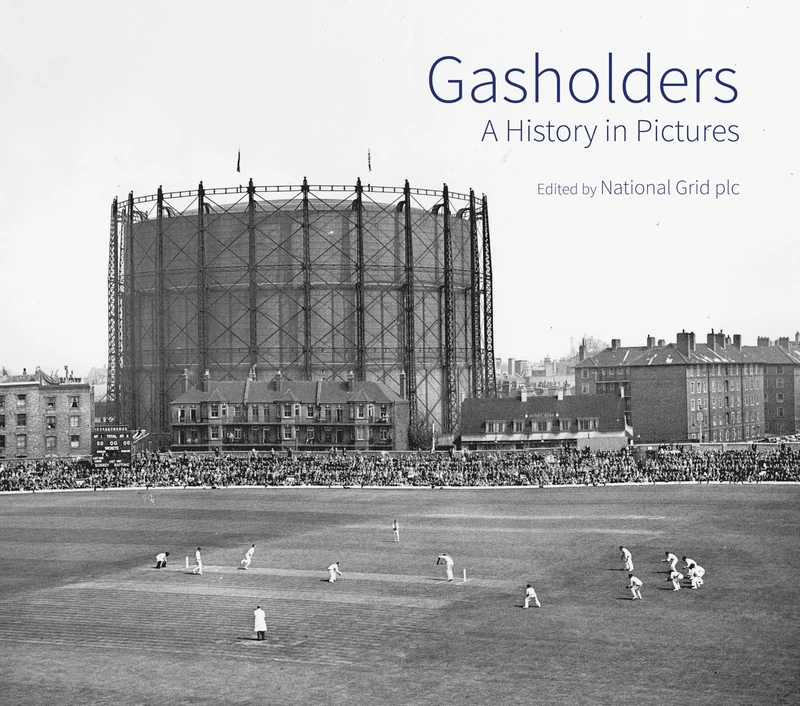 Gasholders: A History in Pictures (Historic England) - Image 1
