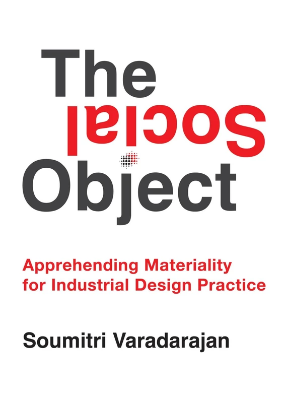 The Social Object: Apprehending Materiality for Industrial Design Practice - Image 1