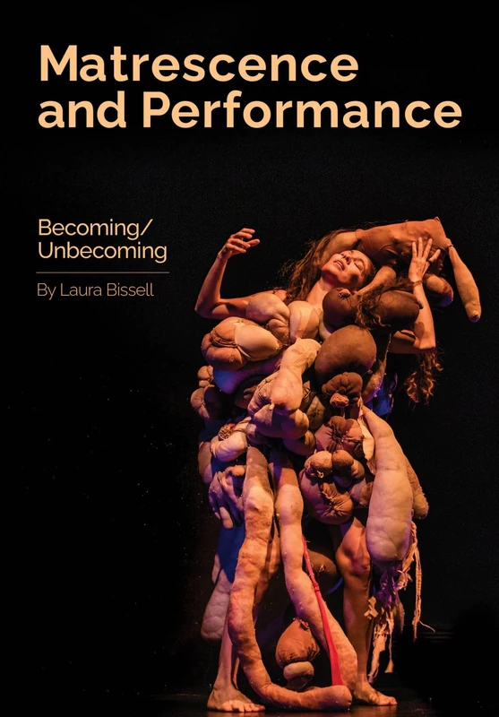 Matrescence and Performance: Becoming/Unbecoming