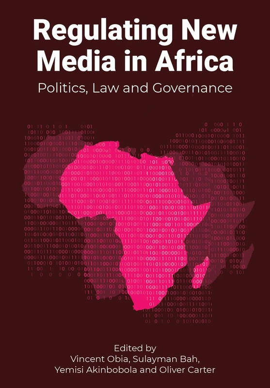 Regulating New Media in Africa: Politics, Law and Governance (BCMCR New Directions in Media and Cultural Research) - Image 1