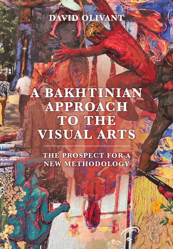 A Bakhtinian Approach to the Visual Arts: The Prospect for a New Methodology