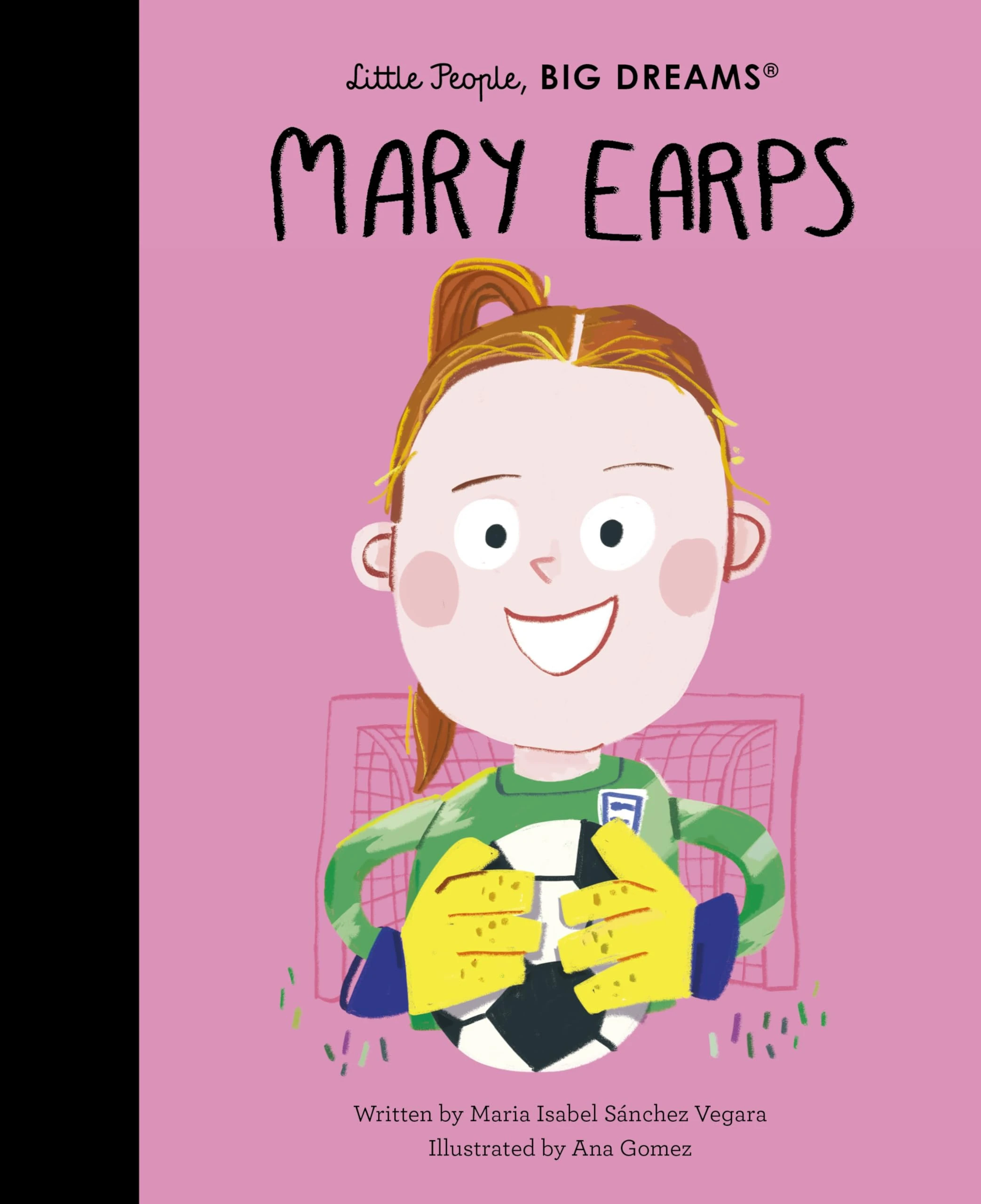 Mary Earps (129): Volume 129 (Little People, BIG DREAMS)