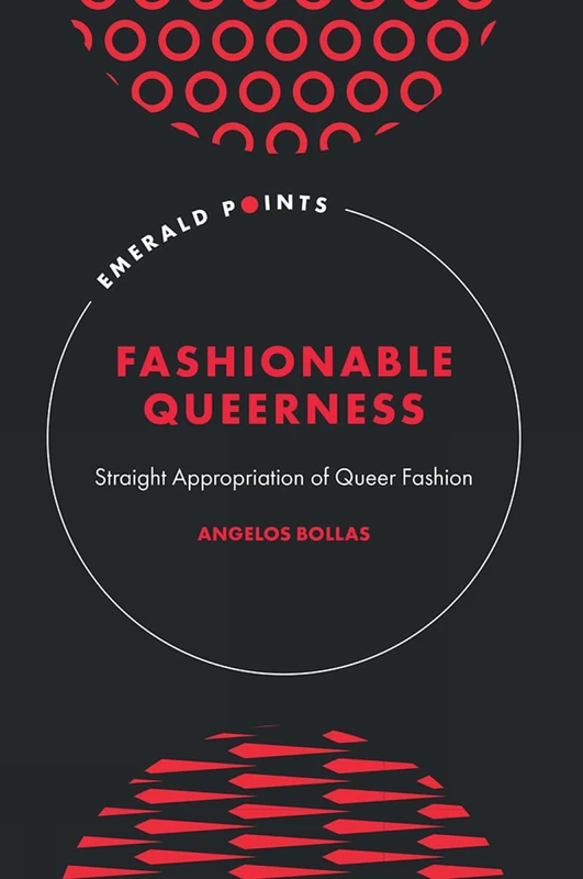 Fashionable Queerness: Straight Appropriation of Queer Fashion (Emerald Points)