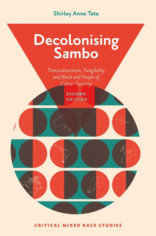 Decolonising Sambo: Transculturation, Fungibility and Black and People of Colour Futurity (Critical Mixed Race Studies)