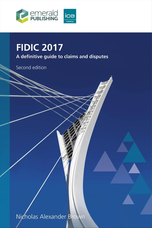 FIDIC 2017: A definitive guide to claims and disputes