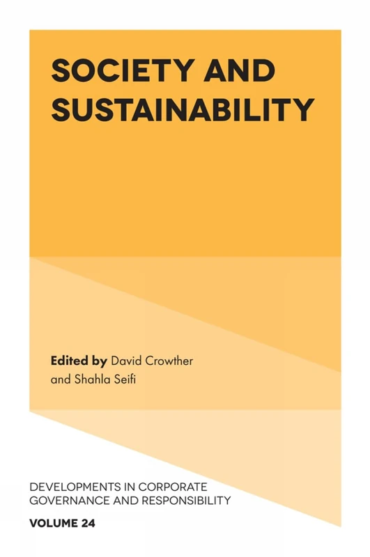 Society and Sustainability: 24 (Developments in Corporate Governance and Responsibility, 24)