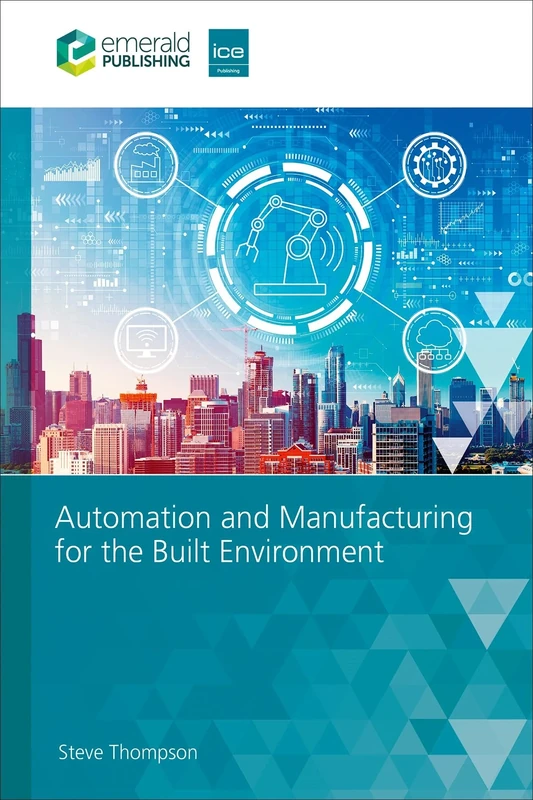 Automation and Manufacturing for the Built Environment