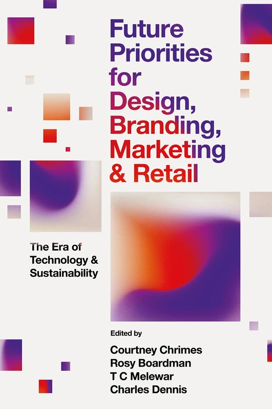 Future Priorities for Design, Branding, Marketing and Retail: The Era of Technology and Sustainability - Image 1
