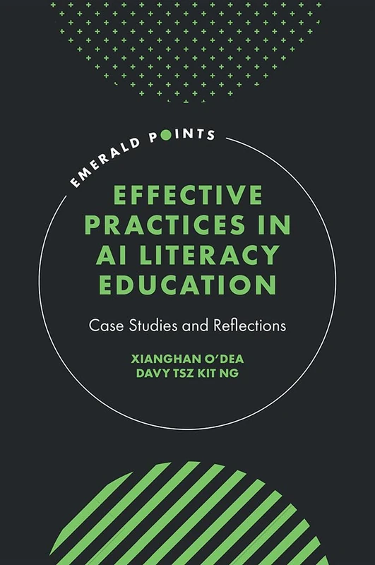 Effective Practices in AI Literacy Education: Case Studies and Reflections (Emerald Points)