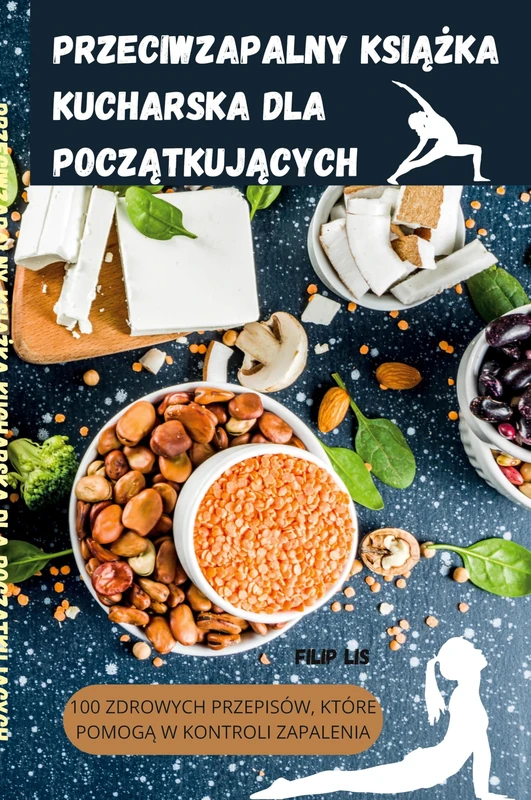 Przeciwzapalny KsiĄŻka Kucharska Dla PoczĄtkujĄcych