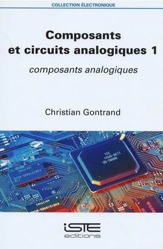 Composants Et Circuits Analogiques 1: Composants Analogiques