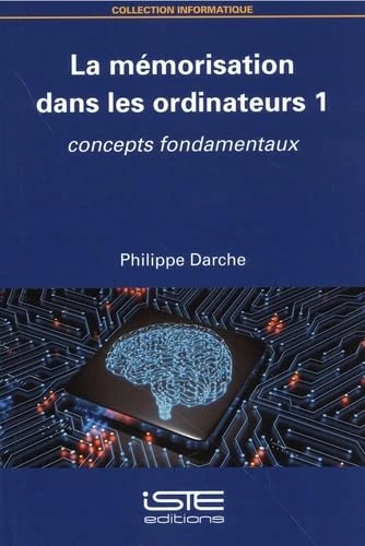 La Mã(c)Morisation Dans Les Ordinateurs 1: Concepts Fondamentaux