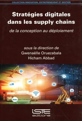 Stratã(c)Gies Digitales Dans Les Supply Chains: de la Conception Au Dã(c)Ploiement