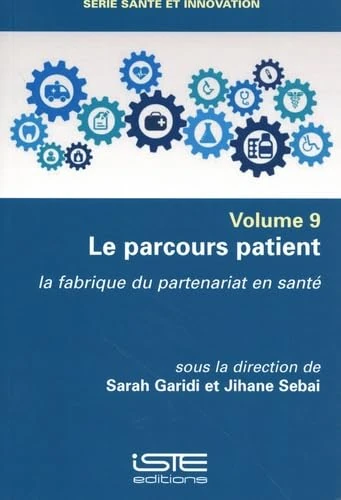 Le Parcours Patient: La Fabrique Du Partenariat En Santã(c)