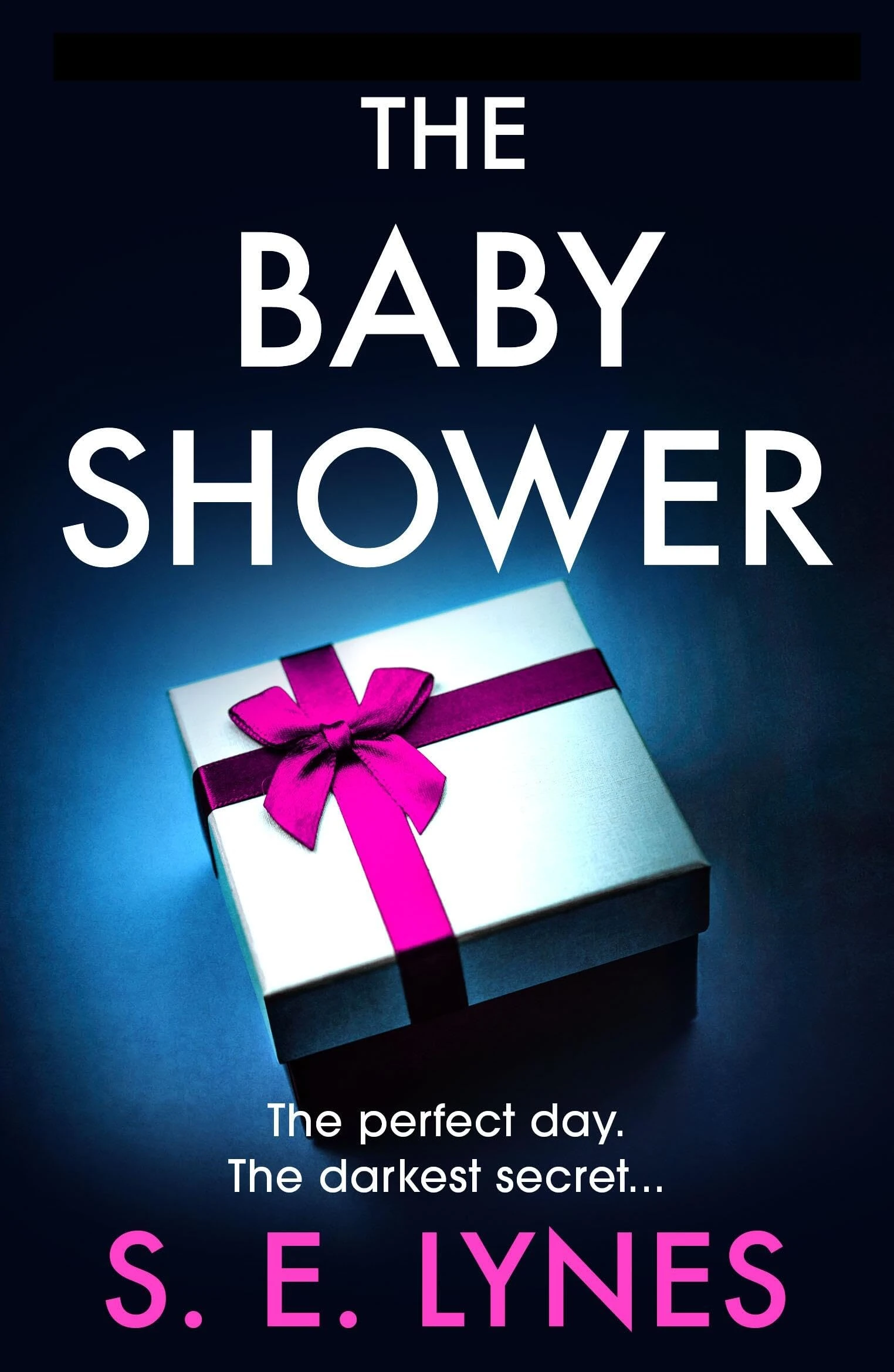 The Baby Shower: A totally unputdownable psychological thriller with a jaw-dropping twist