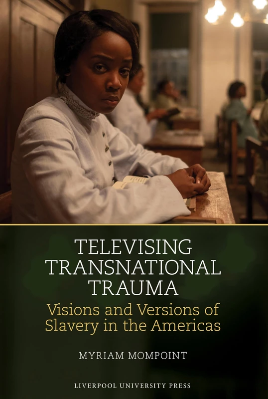 Televising Transnational Trauma - Liverpool University Press