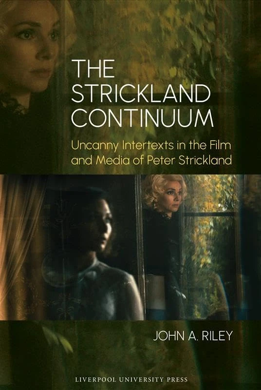 The Strickland Continuum: Uncanny Intertexts in the Film and Media of Peter Strickland