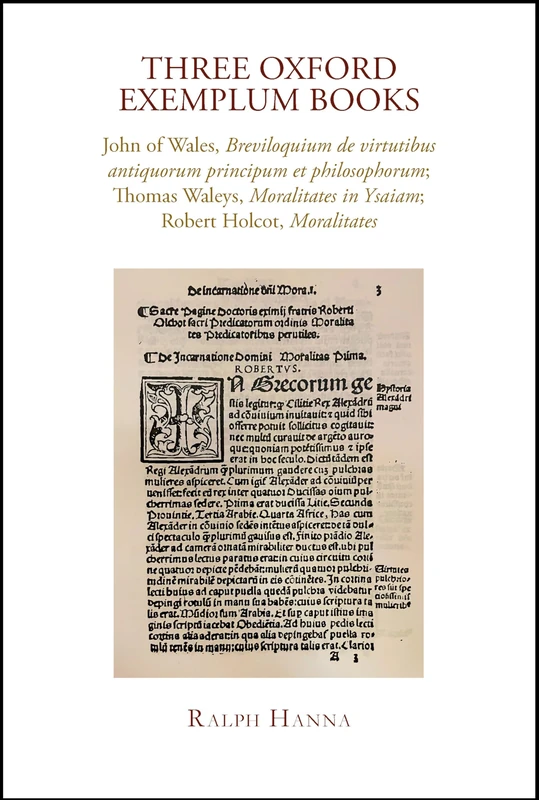 Three Oxford Exemplum Books: John of Wales, Breviloquium de virtutibus antiquorum principum et philosophorum; Thomas Waleys, Moralitates in Ysaiam; ... (Exeter Medieval Texts and Studies)