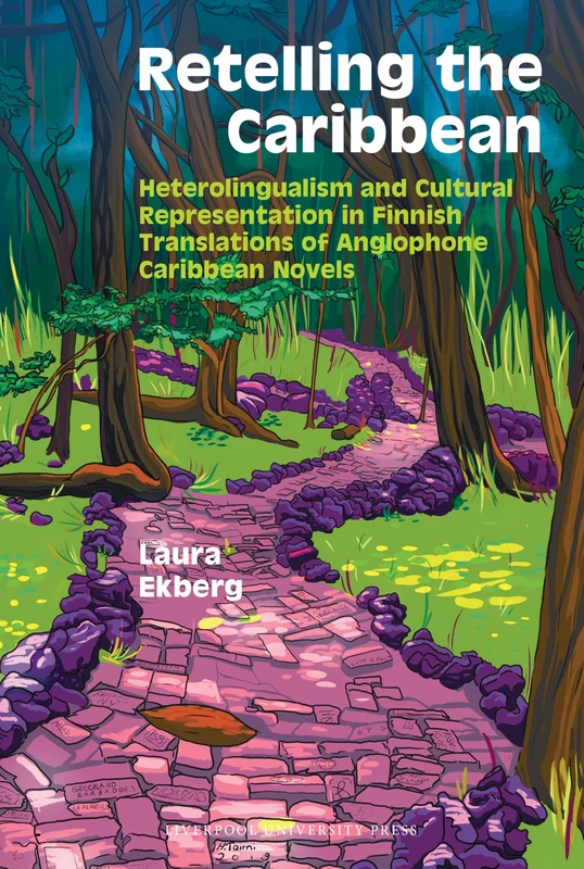 Retelling the Caribbean: Heterolingualism and Cultural Representation in Finnish Translations of Anglophone Caribbean Novels