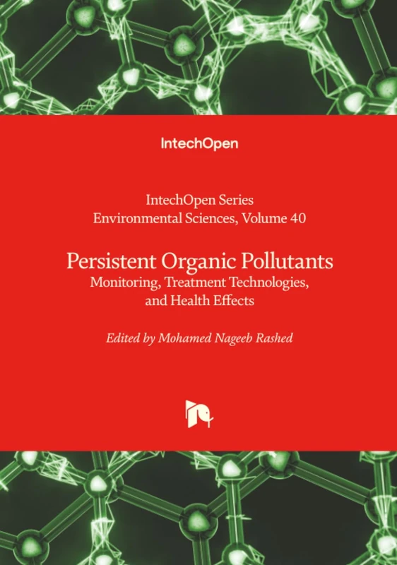 Persistent Organic Pollutants - Monitoring, Treatment Technologies, and Health Effects (Environmental Sciences)