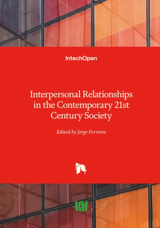 Interpersonal Relationships in the Contemporary 21st Century Society