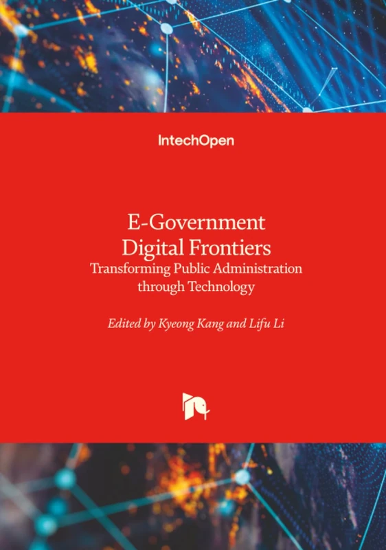 E-Government Digital Frontiers - Transforming Public Administration through Technology