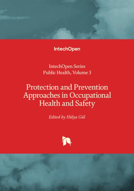Protection and Prevention Approaches in Occupational Health and Safety (Public Health)