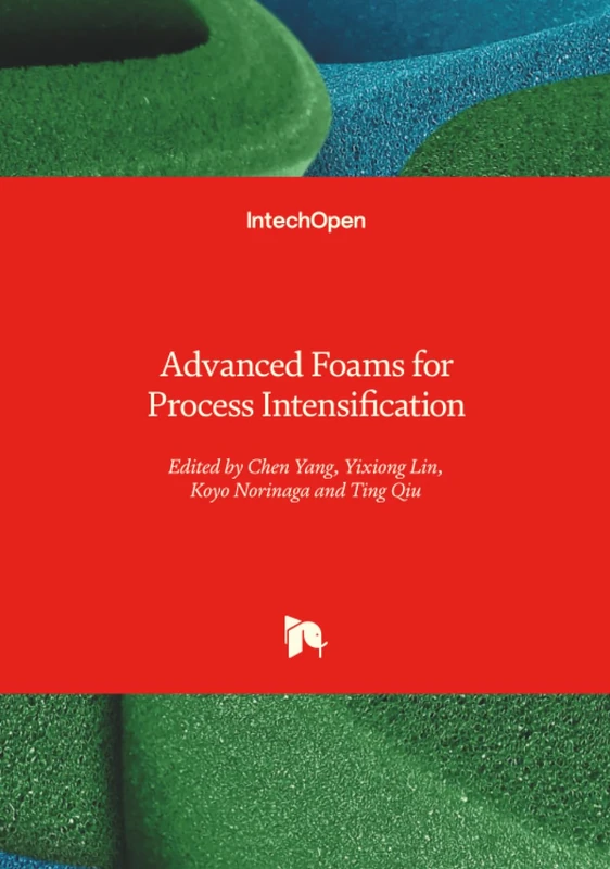 Advanced Foams for Process Intensification