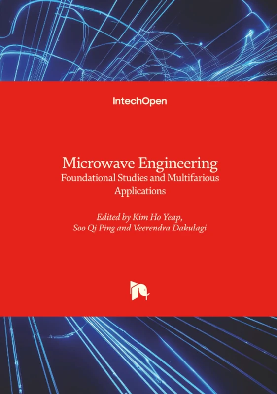 Microwave Engineering - Foundational Studies and Multifarious Applications