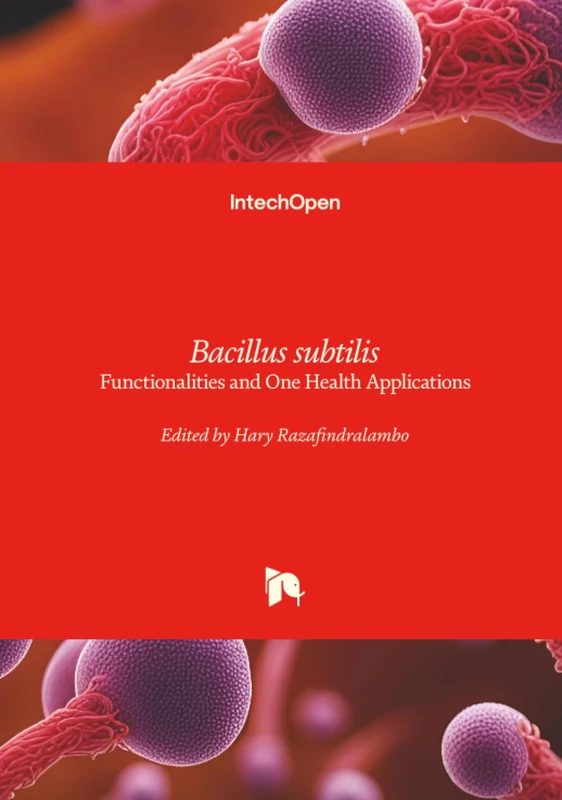 Bacillus subtilis - Functionalities and One Health Applications