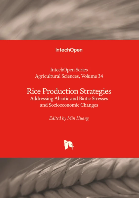 Rice Production Strategies - Addressing Abiotic and Biotic Stresses and Socioeconomic Changes (Agricultural Sciences)