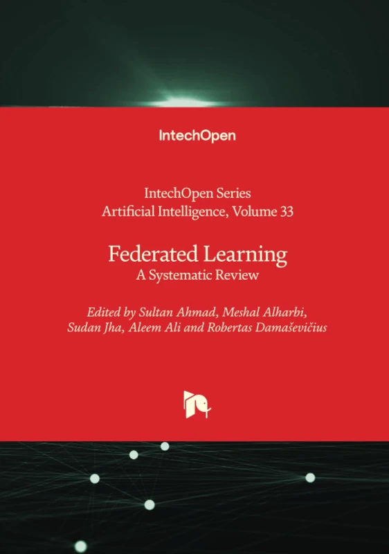 Federated Learning - A Systematic Review (Artificial Intelligence)