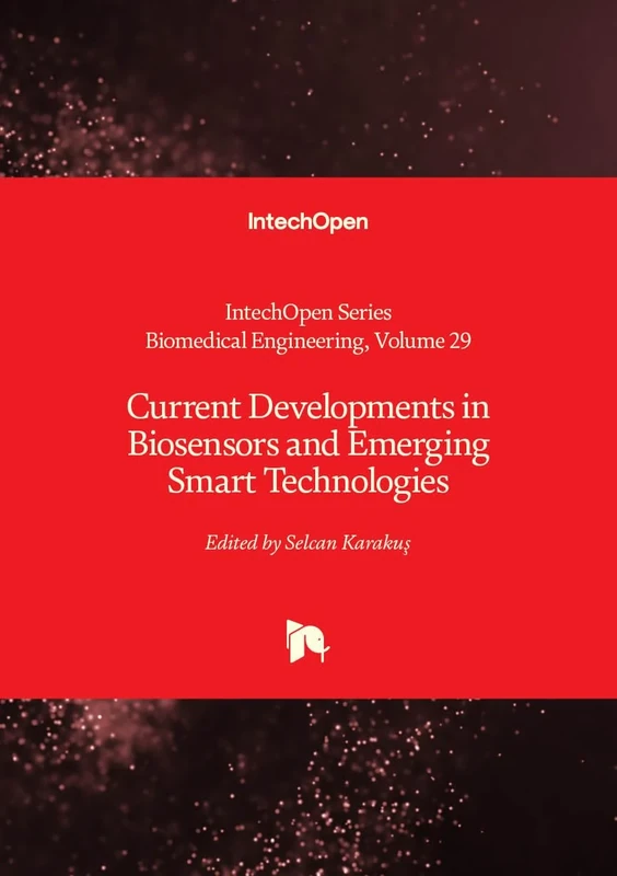 Current Developments in Biosensors and Emerging Smart Technologies (Biomedical Engineering)