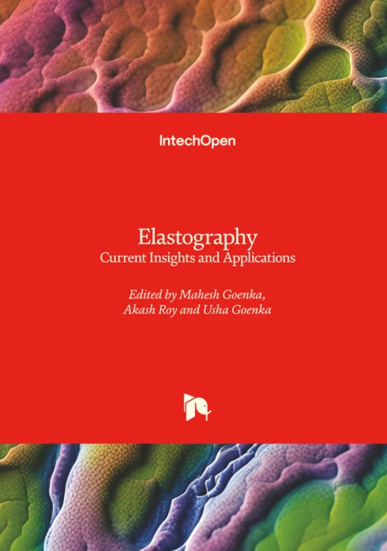 Elastography - Current Insights and Applications