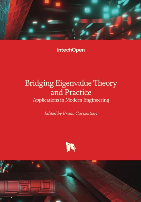 Bridging Eigenvalue Theory and Practice - Applications in Modern Engineering