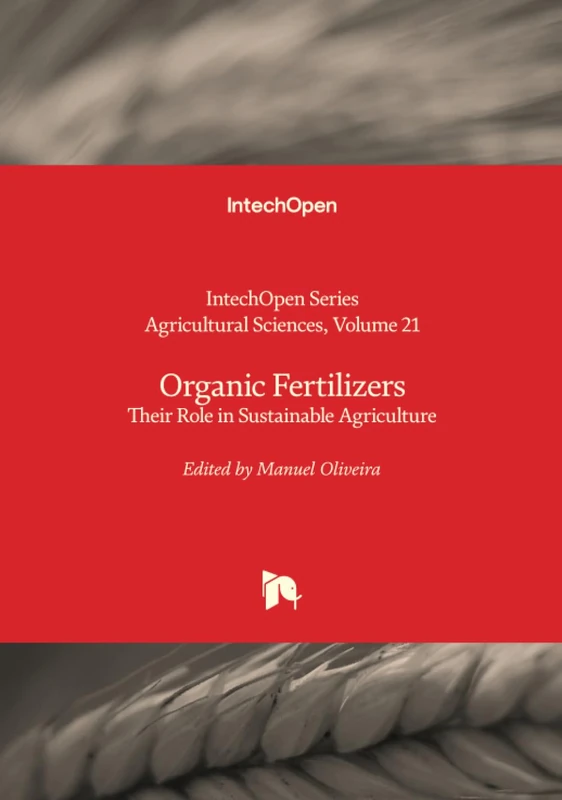 Organic Fertilizers - Their Role in Sustainable Agriculture (Agricultural Sciences)