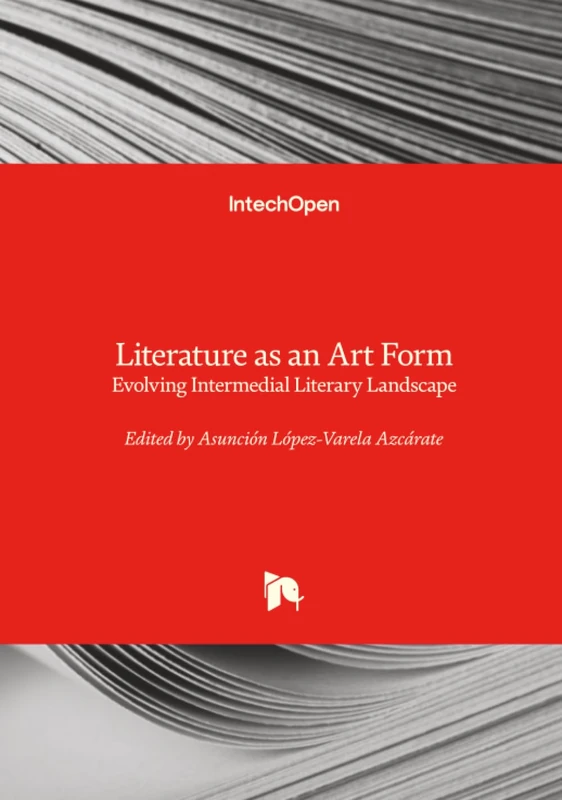 Literature as an Art Form - Evolving Intermedial Literary Landscape
