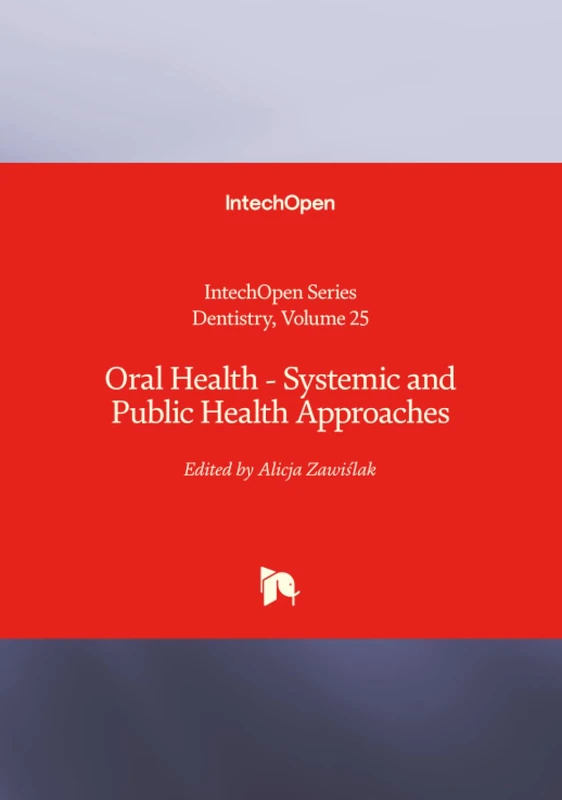 Oral Health - Systemic and Public Health Approaches (Dentistry)