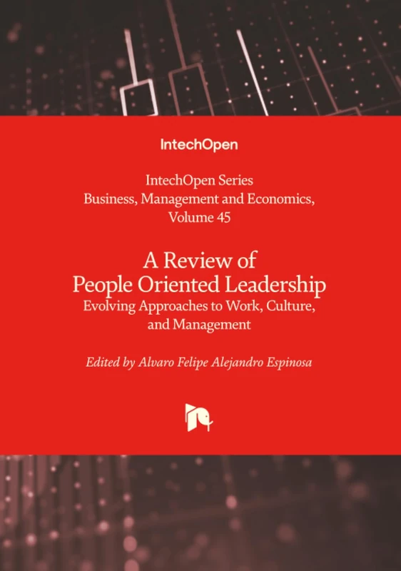 A Review of People Oriented Leadership - Evolving Approaches to Work, Culture, and Management (Business, Management and Economics)