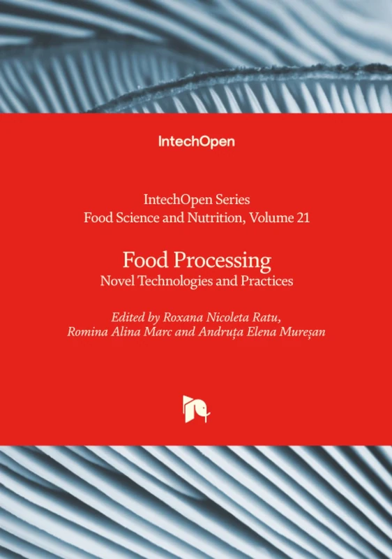 Food Processing - Novel Technologies and Practices (Food Science and Nutrition)