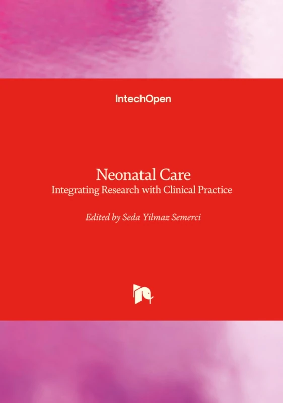 Neonatal Care - Integrating Research with Clinical Practice