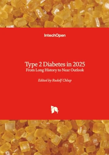 Type 2 Diabetes in 2025 - From Long History to Near Outlook