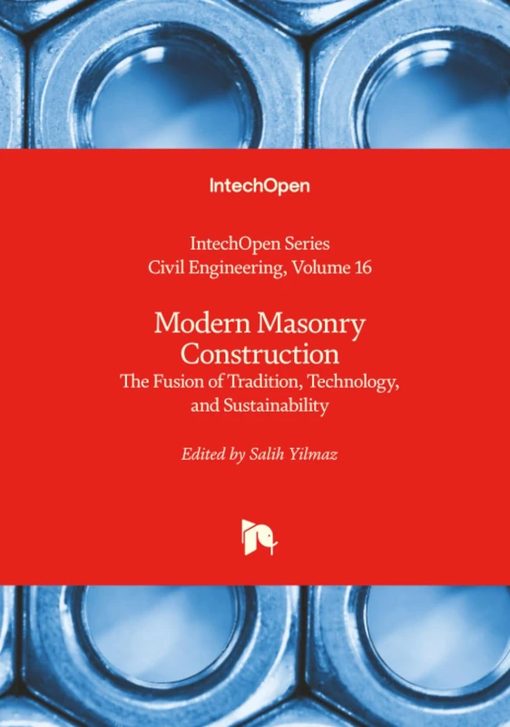 Modern Masonry Construction - The Fusion of Tradition, Technology, and Sustainability (Civil Engineering)