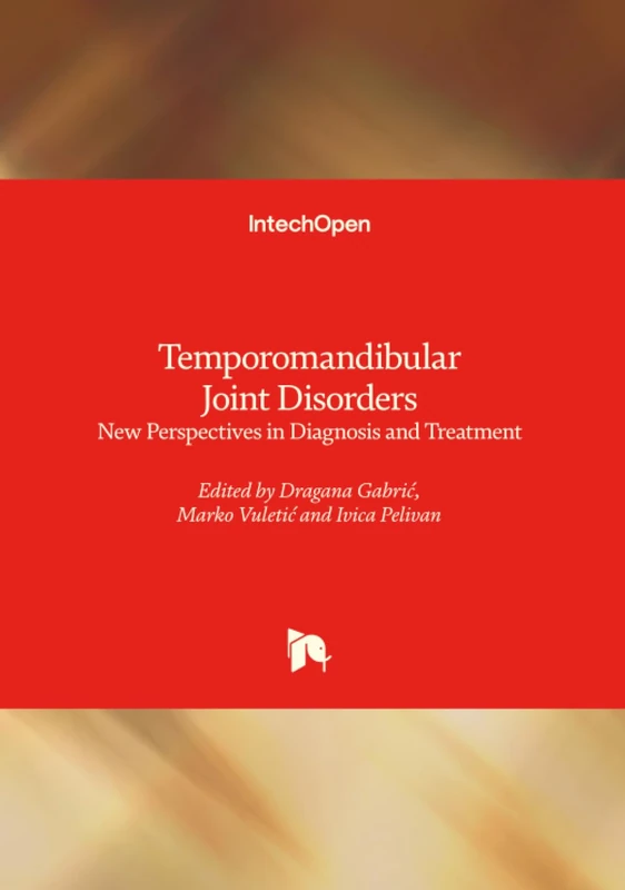 Temporomandibular Joint Disorders - New Perspectives in Diagnosis and Treatment